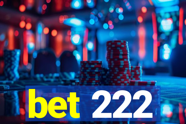 bet 222